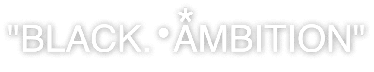 Black Ambition